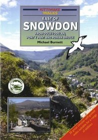 Walks East of Snowden: From Dolwyddelan, Pont Y Pant and Roman Bridge