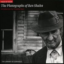 Fields of Vision: The Photographs of Ben Shahn: The Library of Congress (Fields of Vision)