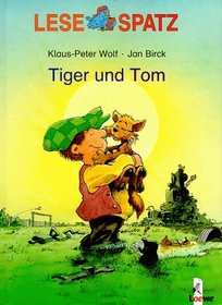 Lesespatz. Tiger und Tom. ( Ab 6 J.).