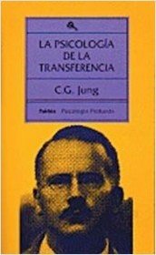 La Psicologia De La Transferencia / The Psychology of Transference (Psicologia Profunda / Profound Psychology)