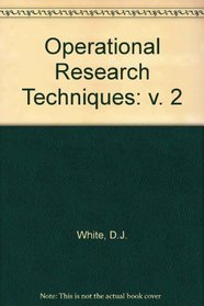 Operational Research Techniques: v. 2