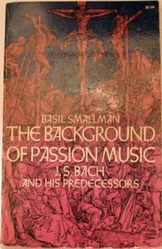 The Background of Passion Music (Dover books on music)