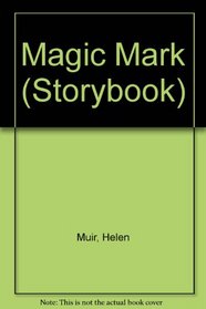Magic Mark (Storybook)