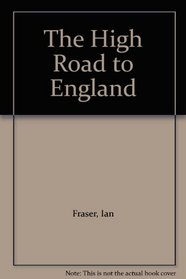 The High Road to England