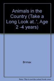 Animals in the Country (Take a Long Look at..', Age 2 -4 years)