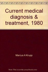 Current medical diagnosis & treatment, 1980