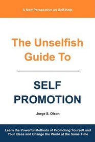 The Unselfish Guide to Self Promotion