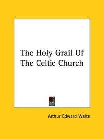 The Holy Grail Of The Celtic Church