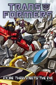 Transformers: More Than Meets the Eye Volume 1 (v. 1)