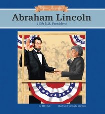Abraham Lincoln: 16th U.S. President (Beginner Biographies)