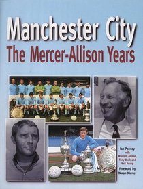 Manchester City: The Mercer-Allison Years