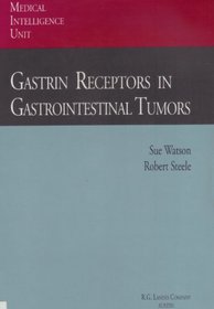 Gastrin Receptors in Gastrointestinal Tumors (Medical Intelligence Unit)