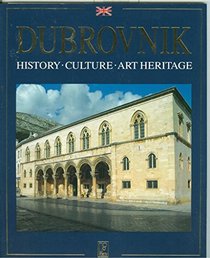 Dubrovnik: History - Culture - Art Heritage