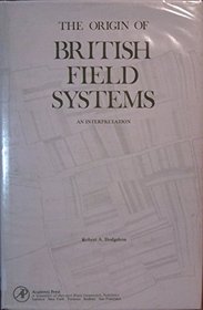The Origin of British Field Systems: An Introduction