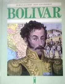Simon Bolivar (World Leaders Past & Present)