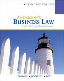 Anderson's Business Law & Legal Environment, Standard (Anderson's Business Law & the Legal Environment: Comprehensive Volume)