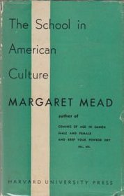 The School in American Culture; The Inglis Lecture, 1950, Harvard University