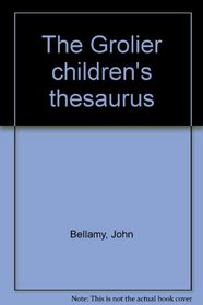 The Grolier children's thesaurus