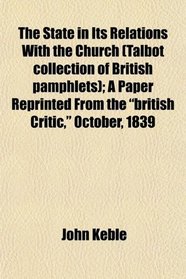 The State in Its Relations With the Church (Talbot collection of British pamphlets); A Paper Reprinted From the 