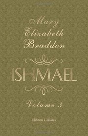 Ishmael: A Novel. Volume 3