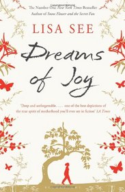 Dreams of Joy. Lisa See