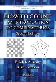 How to Count: An Introduction to Combinatorics, Second Edition (Discrete Mathematics and Its Applications)