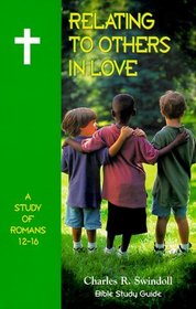 Relating to Others in Love: A Study of Romans 12-16