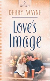 Love's Image (Heartsong Presents, No 625)