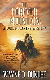 The Forever Mountain: A Lone McGantry Western