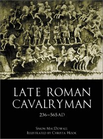 Late Roman Cavalryman 236-565AD (Trade Editions)