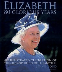 Elizabeth: 80 Glorious Years