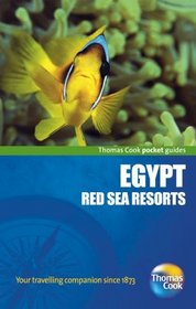 Egypt - Red Sea Resorts Pocket Guide, 3rd (Thomas Cook Pocket Guides)