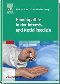 Homopathie in der Intensiv- und Notfallmedizin