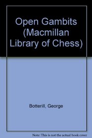 Open Gambits (Macmillan Library of Chess)