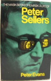 The mask behind the mask: A life of Peter Sellers