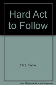 Hard Act to Follow