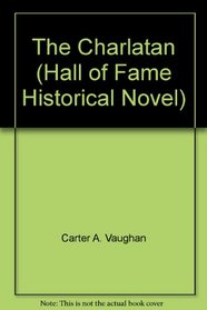 The Charlatan (Hall of Fame Historical Novel)