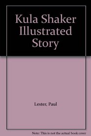 Kula Shaker: The Illustrated Story (Illustrated Story)