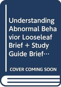 Understanding Abnormal Behavior Looseleaf Brief (paperback Edition) Plus Study Guide Brief Plus Clipson Casebook For Abnormal Psychology Plus Sattler Abnormal Pyschology Context