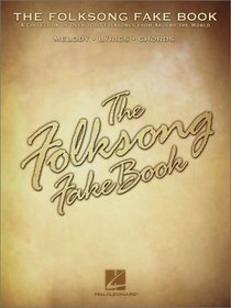 The Folksong Fake Book (Fake Books)