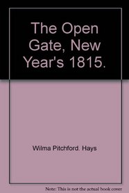 The Open Gate, New Year's 1815.