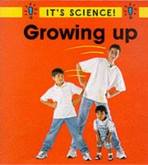 Growing Up (It's Science!)