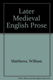 Later Medieval English Prose