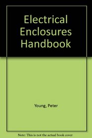 Electrical Enclosures Handbook