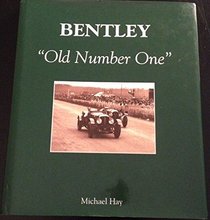 Bentley: Old Number One