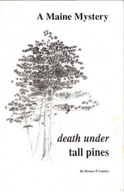 A Maine Mystery: Death Under Tall Pines