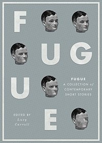 Fugue: A Collection of Contemporary Short Stories
