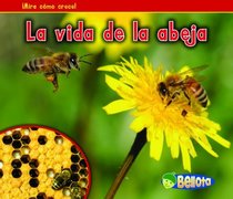 La vida de la abeja (The Life of a Bee) (Mira Como Crece) (Spanish Edition)