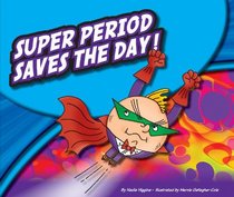 Super Period Saves the Day! (Super Punctuation Heroes)