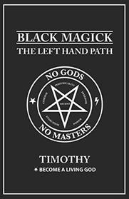 Black Magick: The Left Hand Path